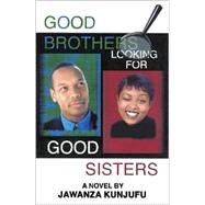 Good Brothers Looking for Good Sisters