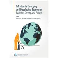 Inflation in Emerging and Developing Economies Evolution, Drivers, and Policies