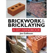 Brickwork and Bricklaying A DIY Guide