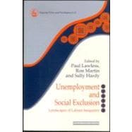 Unemployment and Social Exclusion: Landscapes of Labour inequality and Social Exclusion