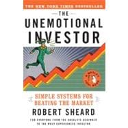 The Unemotional Investor Simple System for Beating the Market