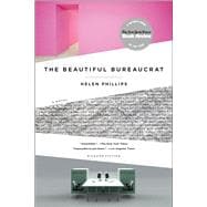 The Beautiful Bureaucrat A Novel