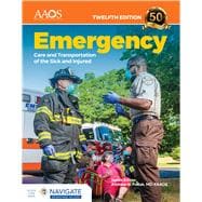Emergency Care and Transportation of the Sick and Injured Advantage Package 12th Edition