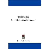 Dalmeny : Or the Laird's Secret
