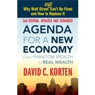 Agenda for a New Economy From Phantom Wealth to Real Wealth