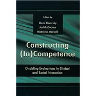 Constructing (in)competence