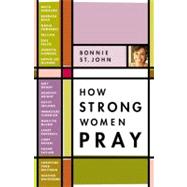 How Strong Women Pray