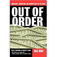 Out Of Order Arrogance, Corruption, And Incompetence On The Bench