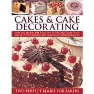 Cakes & Cake Decorating Over 600 recipes for fabulous decorated cakes, with step-by-step techniques and more than 1250 photographs
