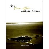 My Love Affair With an Island