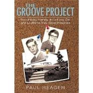 The Groove Project: Two Unlikely Friends, an Unlucky Car, and a Lifetime They Never Imagined