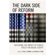 The Dark Side of Reform Exploring the Impact of Public Policy on Racial Equity