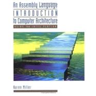 An Assembly Language Introduction to Computer Architecture Using the Intel Pentium