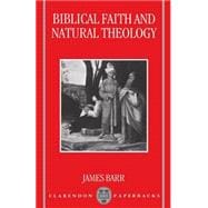 Biblical Faith and Natural Theology The Gifford Lectures for 1991: Delivered in the University of Edinburgh