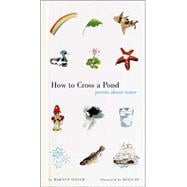 How to Cross a Pond : Poems about Water