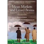 Mean Markets and Lizard Brains : How to Profit from the New Science of Irrationality