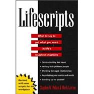 Lifescripts What to Say to Get What You Want in Life's Toughest Situations