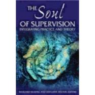 The Soul of Supervision: Integrating Practice and Theory