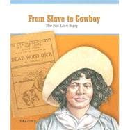 From Slave to Cowboy : The Nat Love Story