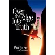 Over the Edge into Truth