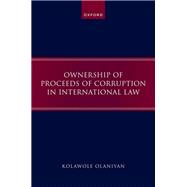 Ownership of Proceeds of Corruption in International Law