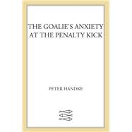 The Goalie's Anxiety at the Penalty Kick