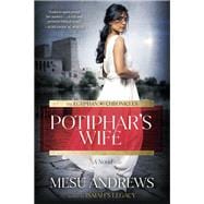 Potiphar's Wife A Novel