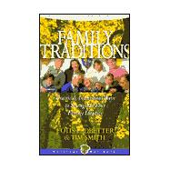 Family Traditions: Practical, Intentional Ways to Strengthen Your Family Identity