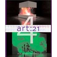 Art: 21 Art in the Twenty-First Century 4