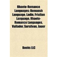 Rhaeto-Romance Languages : Romansh Language, Ladin, Friulian Language, Vallader, Sursilvan, Jauer, Sutsilvan