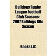 Bulldogs Rugby League Football Club Seasons : 2007 Bulldogs Rlfc Season