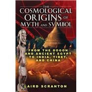 The Cosmological Origins of Myth and Symbol