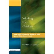 Working for Children: Securing Provision for Children with Special Educational Needs