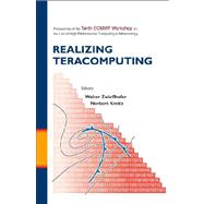 Realizing Teracomputing: Proceedings of the Tenth Ecmwf Workshop on the Use of High Performance Computers in Meteorology Reading, Uk 4 - 8 November 2002