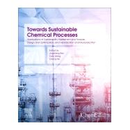 Towards Sustainable Chemical Processes