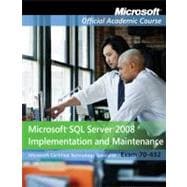 Exam 70-432 Microsoft SQL Server 2008 Implementation and Maintenance with Lab Manual Set