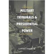 Military Tribunals And Presidential Power