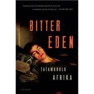 Bitter Eden A Novel