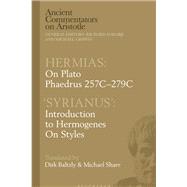 Hermias: On Plato Phaedrus 257C-279C, with ‘Syrianus’