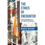 The Ethics of Encounter