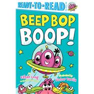 Beep Bop Boop! Ready-to-Read Pre-Level 1