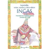 Leyendas, mitos, cuentos y otros relatos Incas / Legends, myths, stories and other Incas narratives