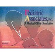 Pediatric Associate, P. C. : A Medical Office Simulation