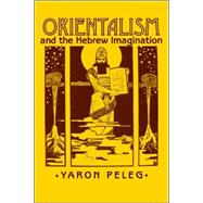 Orientalism And The Hebrew Imagination