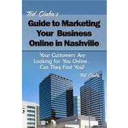 Ted Ciuba's Guide to Marketing Your Business Online in Nashville