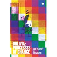 A Bolivia: Processes of Change Processes of Change