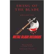 Swing of the Blade More Stories from Metal Blade Records