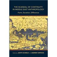 The Scandal of Continuity in Middle East Anthropology