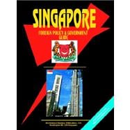 Singapore Foreign Policy and Government Guide,9780739783764
