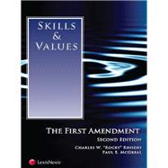Skills & Values: The First Amendment (2013) Second Edition